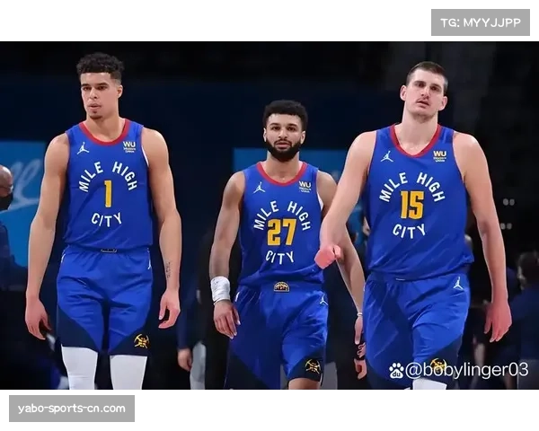 约基奇默里内外组合渐入佳境 掘金卫冕冠军经验成季后赛关键资产 约基奇默里内外组合渐入佳境 掘金卫冕冠军经验成季后赛关键资产